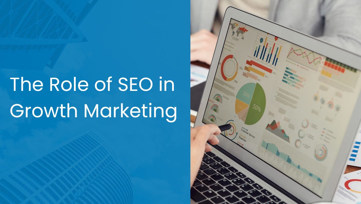The Role of SEO in Growth Marketing